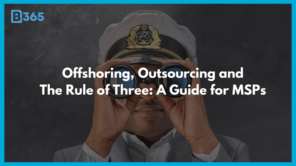 Offshoring, Outsourcing and The Rule of Three: A Guide for MSPs